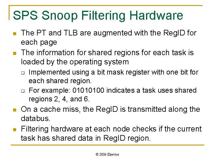 SPS Snoop Filtering Hardware n n The PT and TLB are augmented with the