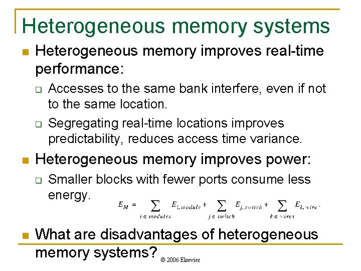 Heterogeneous memory systems n Heterogeneous memory improves real-time performance: q q n Heterogeneous memory