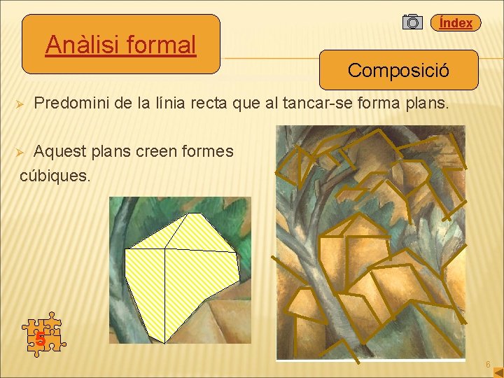 Índex Anàlisi formal Composició Ø Predomini de la línia recta que al tancar-se forma