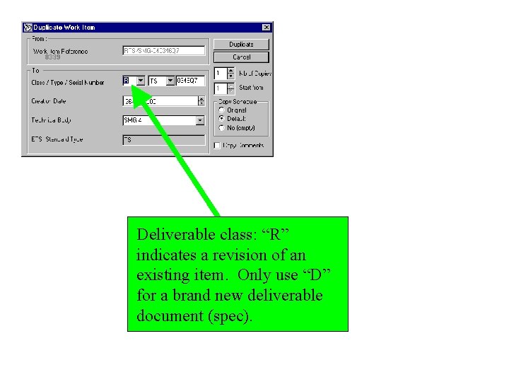 Deliverable class: “R” indicates a revision of an existing item. Only use “D” for