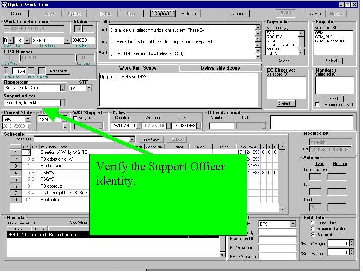 Verify the Support Officer identity. 