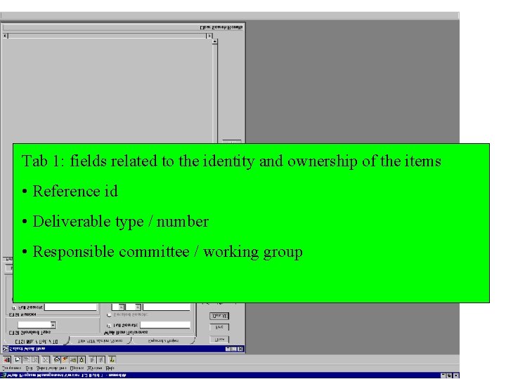 Tab 1: fields related to the identity and ownership of the items • Reference