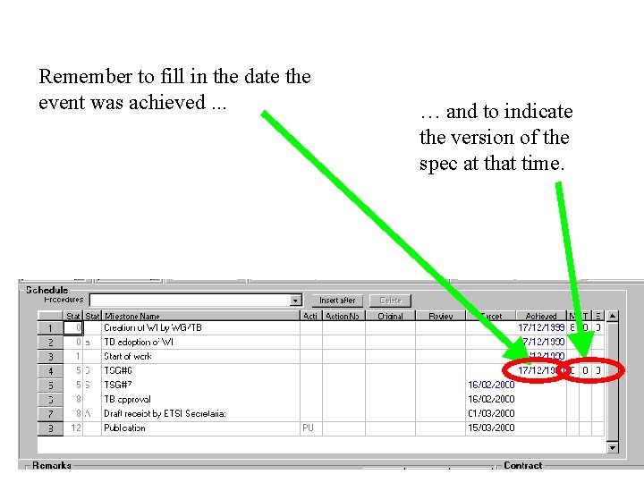 Remember to fill in the date the event was achieved. . . … and