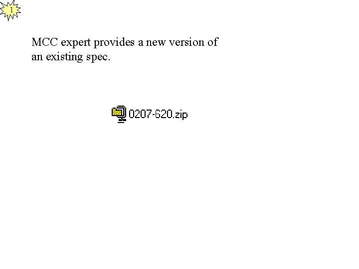 1 MCC expert provides a new version of an existing spec. 