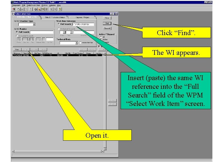 Click “Find”. The WI appears. Insert (paste) the same WI reference into the “Full