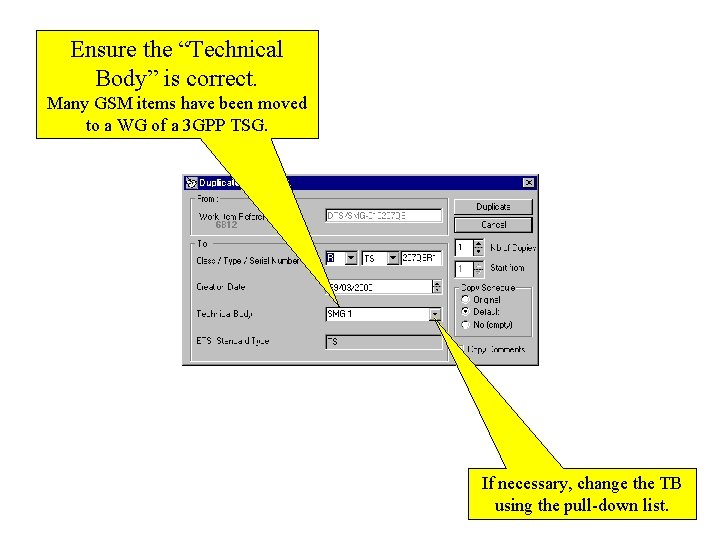 Ensure the “Technical Body” is correct. Many GSM items have been moved to a