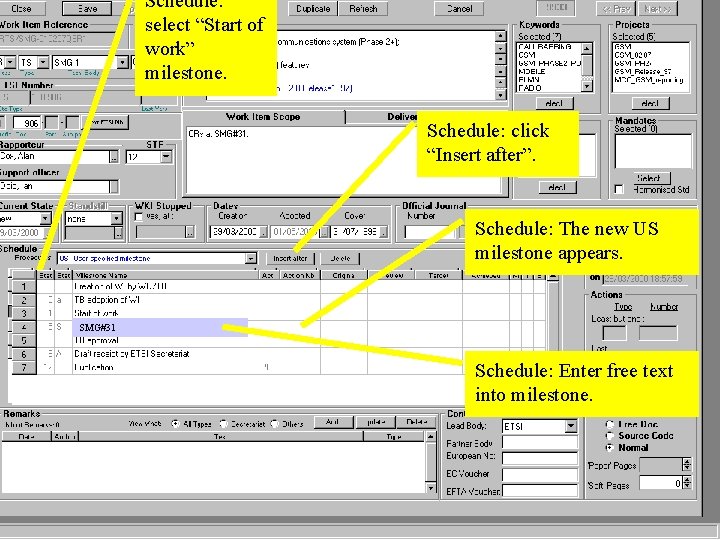 Schedule: select “Start of work” milestone. Schedule: click “Insert after”. Schedule: The new US