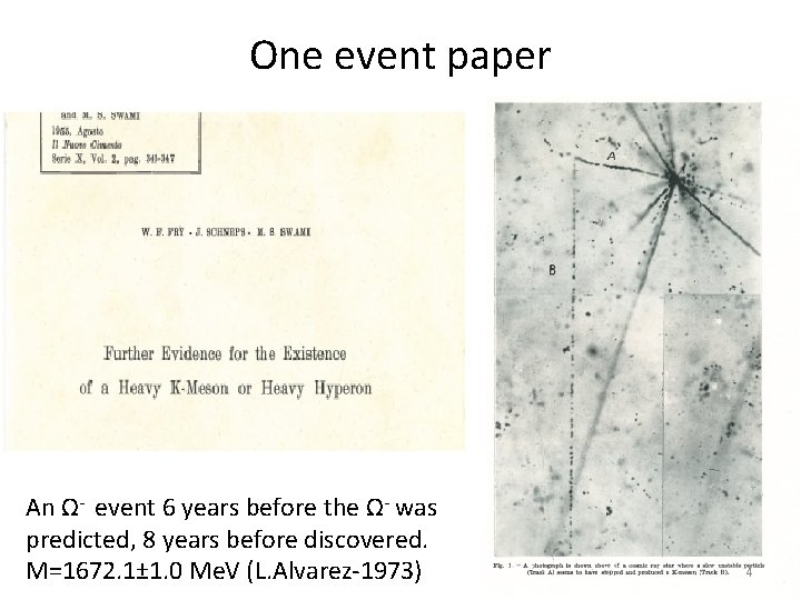 One event paper An Ω- event 6 years before the Ω- was predicted, 8