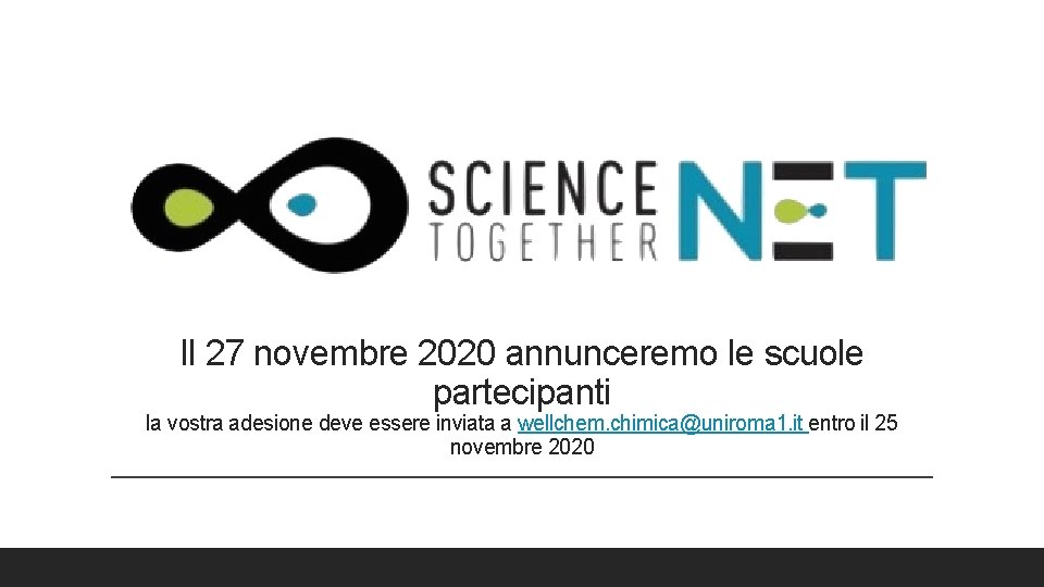 Il 27 novembre 2020 annunceremo le scuole partecipanti la vostra adesione deve essere inviata