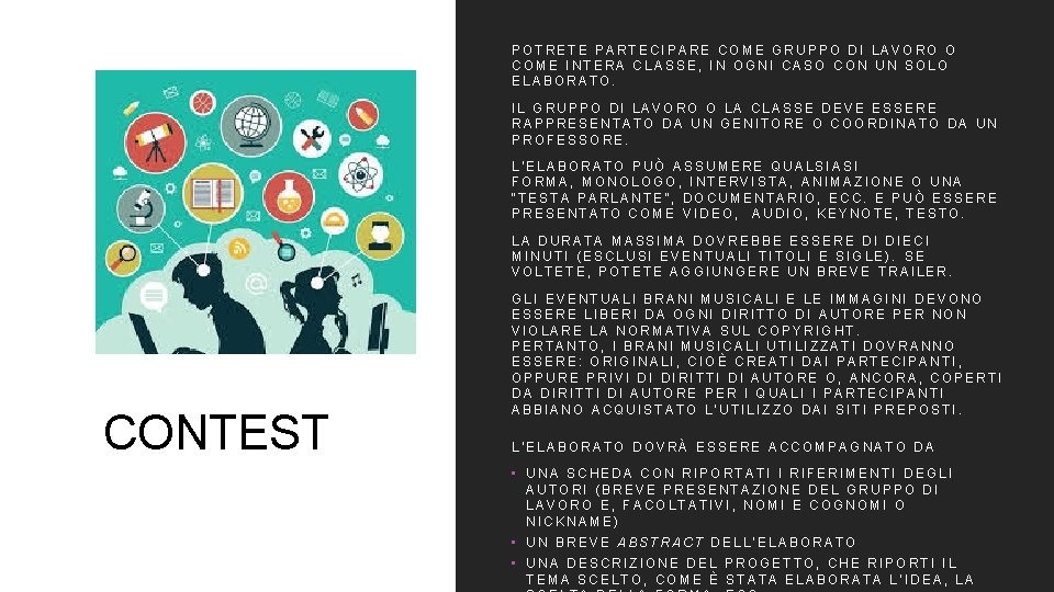 POTRETE PARTECIPARE COME GRUPPO DI LAVORO O COME INTERA CLASSE, IN OGNI CASO CON