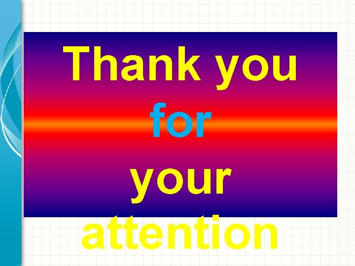 Thank you for your attention 