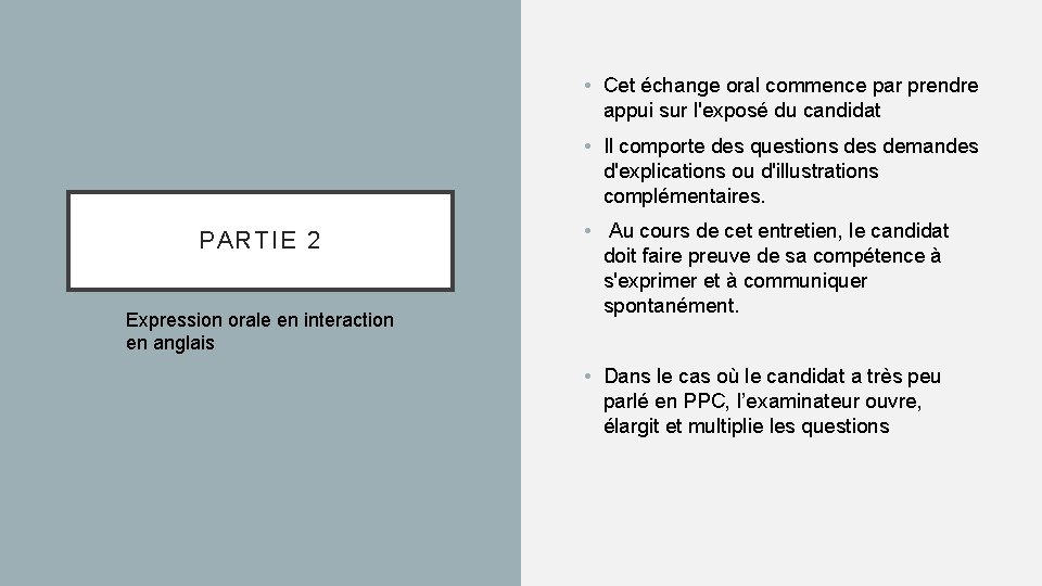  • Cet échange oral commence par prendre appui sur l'exposé du candidat •