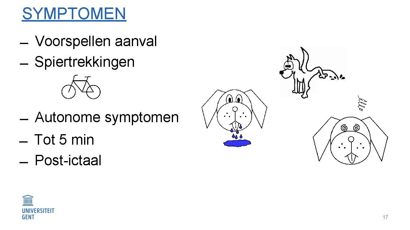 SYMPTOMEN Voorspellen aanval Spiertrekkingen Autonome symptomen Tot 5 min Post-ictaal 17 