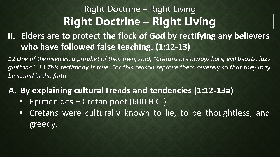 Right Doctrine – Right Living II. Elders are to protect the flock of God