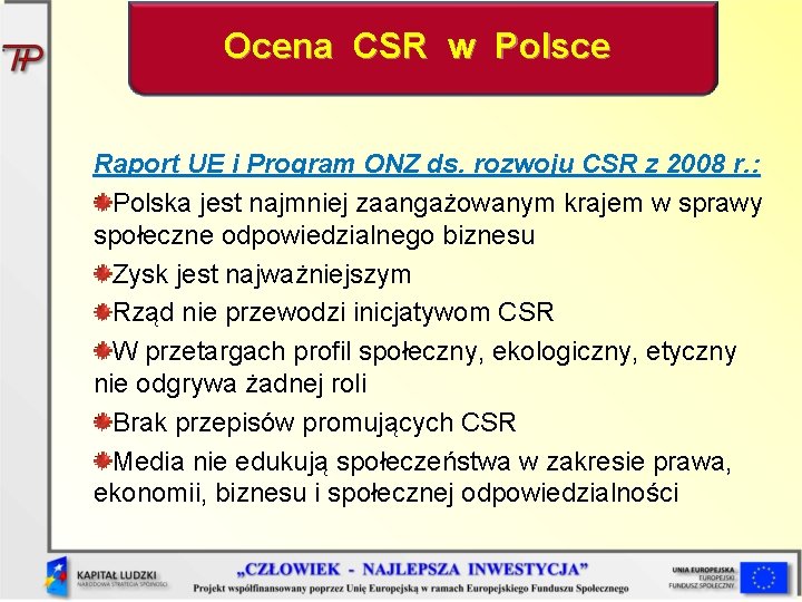 Ocena CSR w Polsce Raport UE i Program ONZ ds. rozwoju CSR z 2008