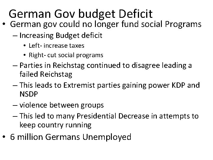 German Gov budget Deficit • German gov could no longer fund social Programs –