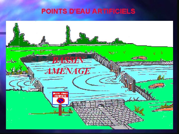 POINTS D'EAU ARTIFICIELS BASSIN AMENAGE 