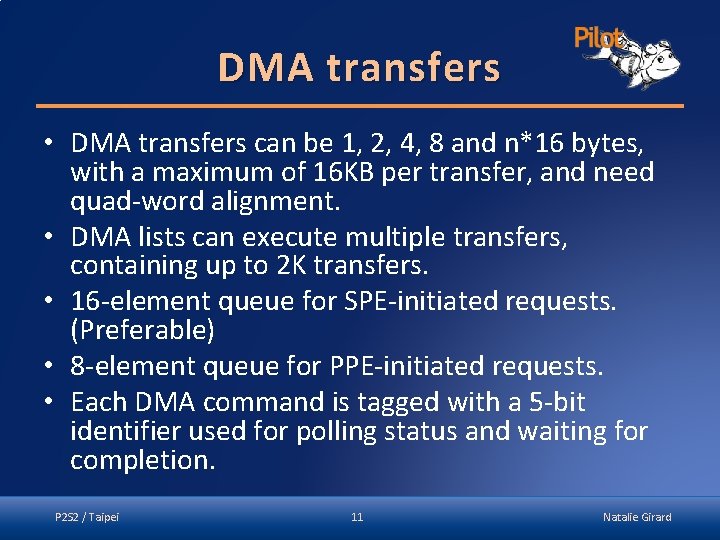 DMA transfers • DMA transfers can be 1, 2, 4, 8 and n*16 bytes,