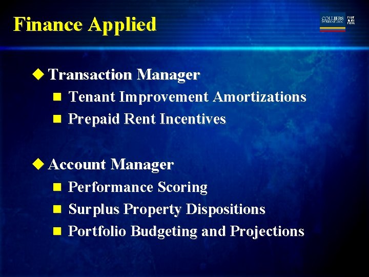 Finance Applied u Transaction Manager n Tenant Improvement Amortizations n Prepaid Rent Incentives u