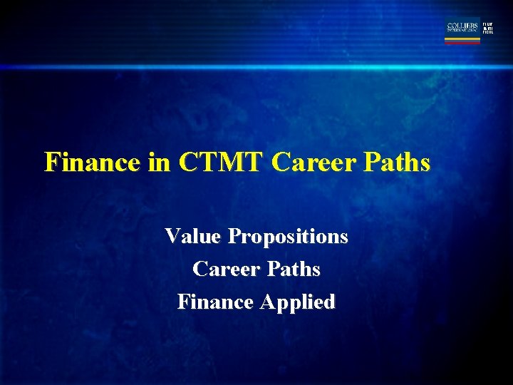 TURLEY MARTIN TUCKER Finance in CTMT Career Paths Value Propositions Career Paths Finance Applied