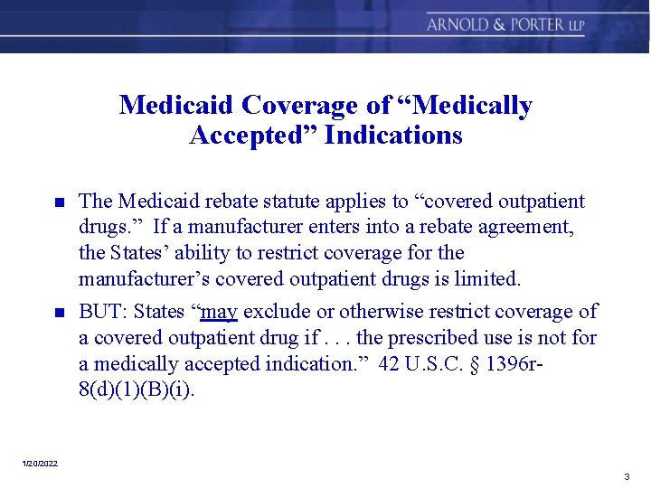 Medicaid Coverage of “Medically Accepted” Indications n n The Medicaid rebate statute applies to