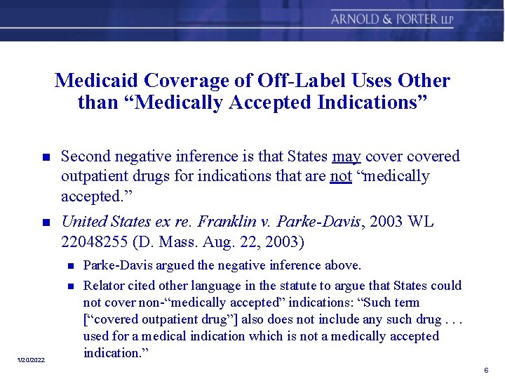 Medicaid Coverage of Off-Label Uses Other than “Medically Accepted Indications” n n Second negative
