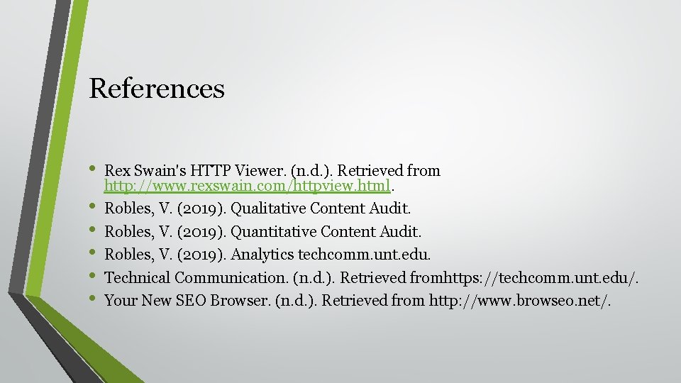 References • • • Rex Swain's HTTP Viewer. (n. d. ). Retrieved from http: