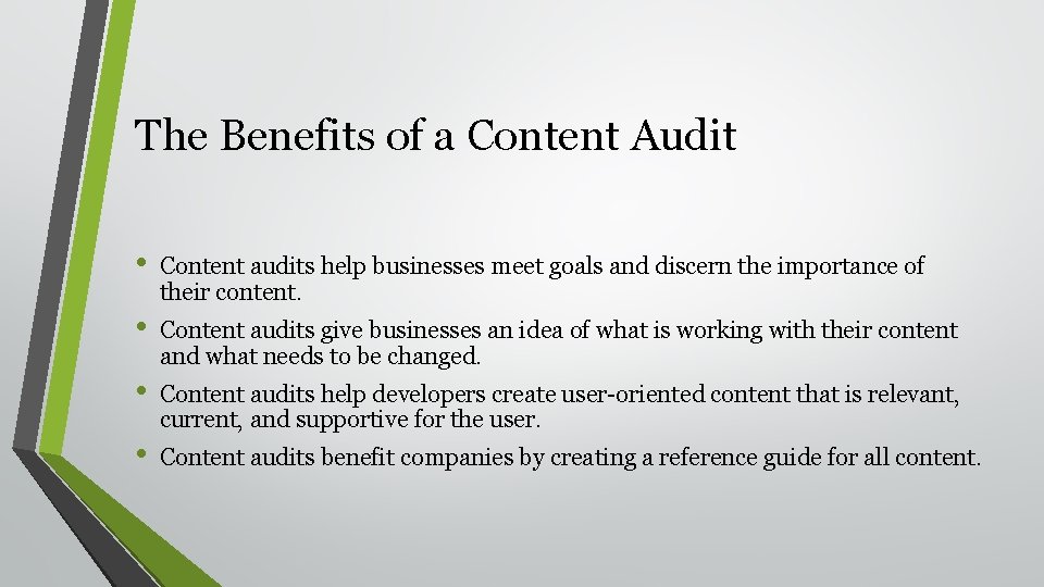 The Benefits of a Content Audit • Content audits help businesses meet goals and