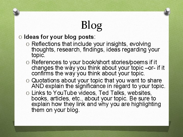 Blog O Ideas for your blog posts: O Reflections that include your insights, evolving