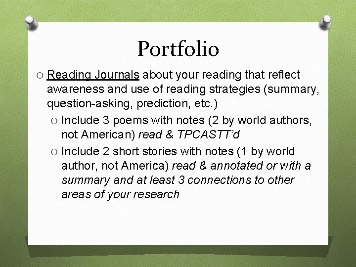 Portfolio O Reading Journals about your reading that reflect awareness and use of reading