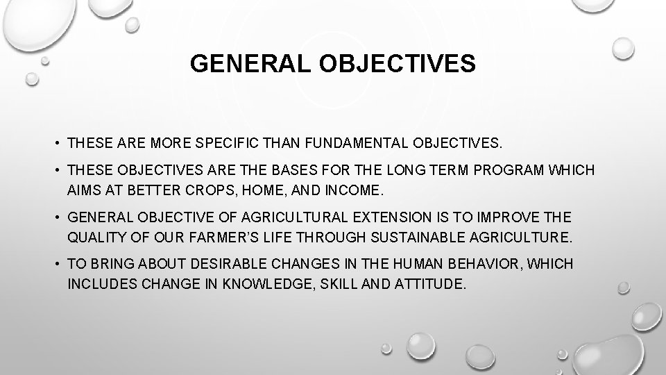 GENERAL OBJECTIVES • THESE ARE MORE SPECIFIC THAN FUNDAMENTAL OBJECTIVES. • THESE OBJECTIVES ARE