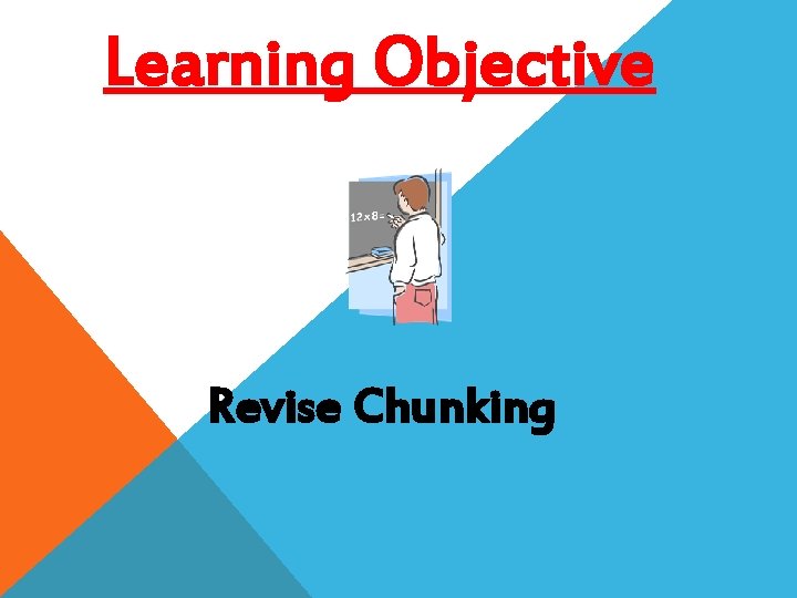 Learning Objective Revise Chunking 