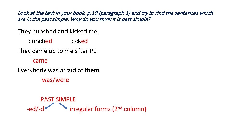Look at the text in your book, p. 10 (paragraph 1) and try to
