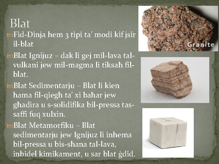 Blat Fid-Dinja hem 3 tipi ta’ modi kif jsir il-blat Blat Ignijuz – dak