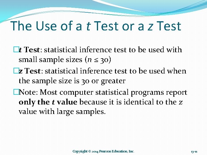 The Use of a t Test or a z Test �t Test: statistical inference