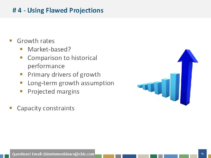 # 4 - Using Flawed Projections § Growth rates § Market-based? § Comparison to