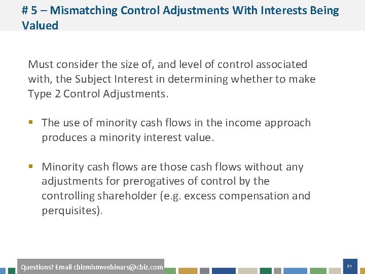 # 5 – Mismatching Control Adjustments With Interests Being Valued Must consider the size