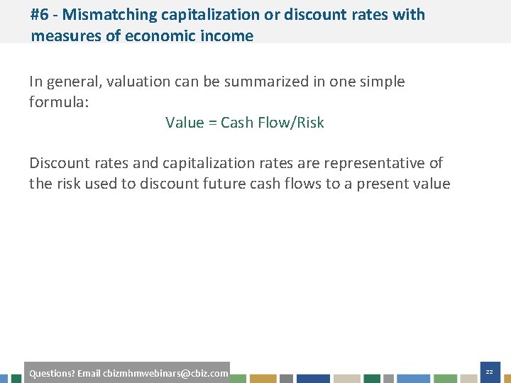 #6 - Mismatching capitalization or discount rates with measures of economic income In general,