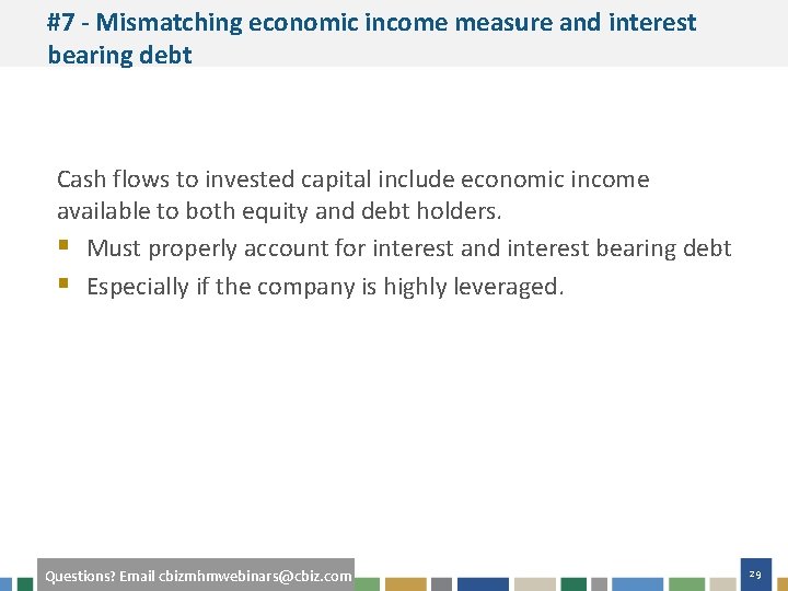 #7 - Mismatching economic income measure and interest bearing debt Cash flows to invested