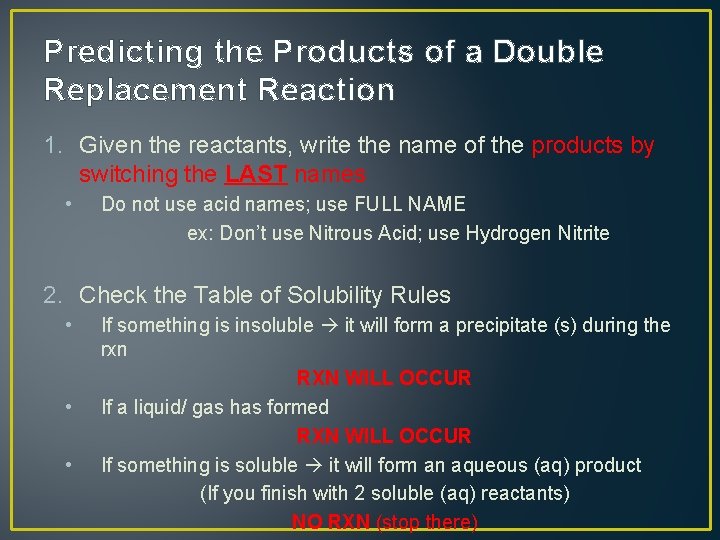 Predicting the Products of a Double Replacement Reaction 1. Given the reactants, write the