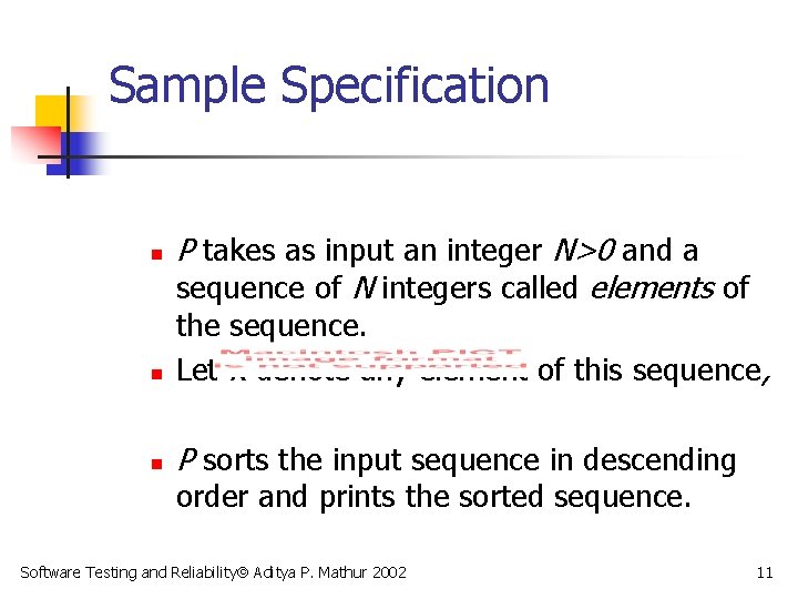 Sample Specification n P takes as input an integer N>0 and a sequence of