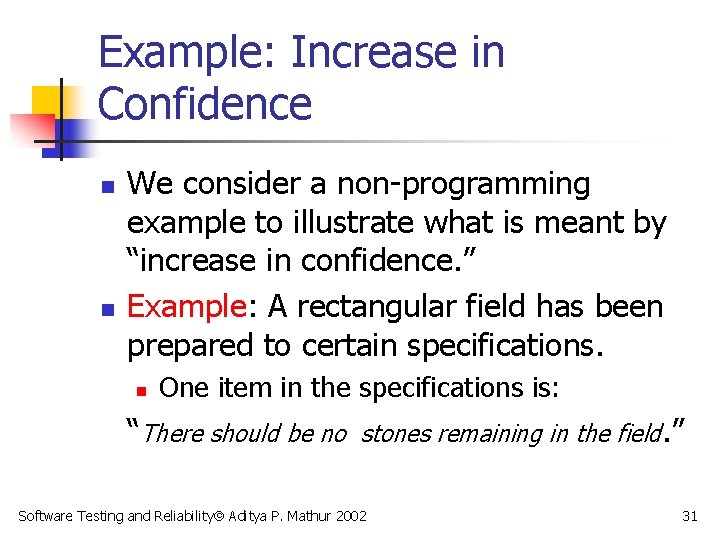 Example: Increase in Confidence n n We consider a non-programming example to illustrate what