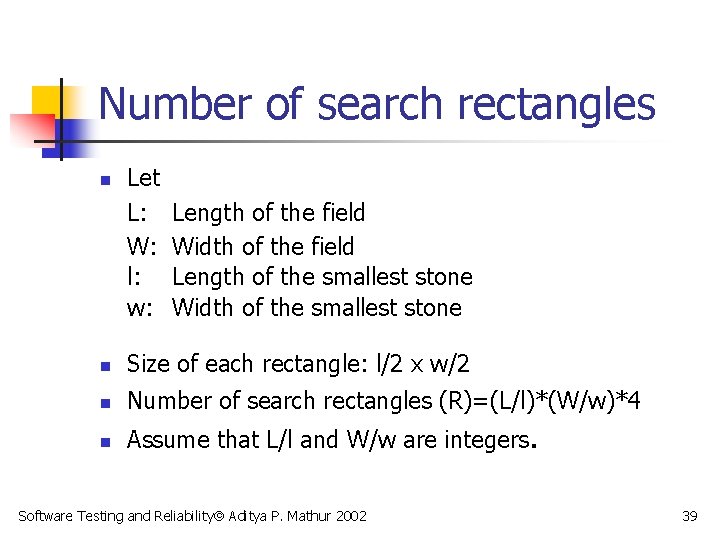 Number of search rectangles n Let L: W: l: w: Length of the field