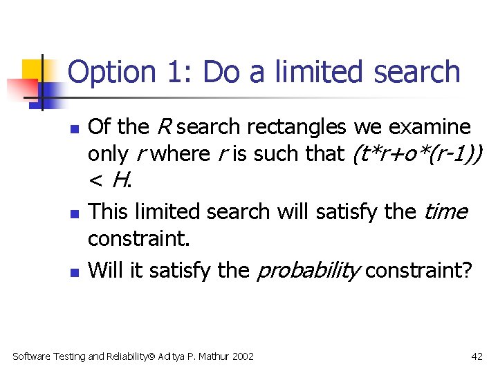 Option 1: Do a limited search n n n Of the R search rectangles