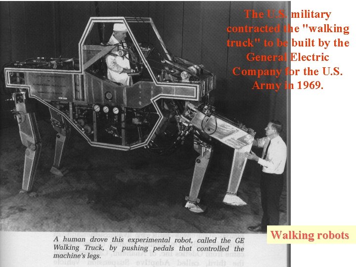 The U. S. military contracted the "walking truck" to be built by the General