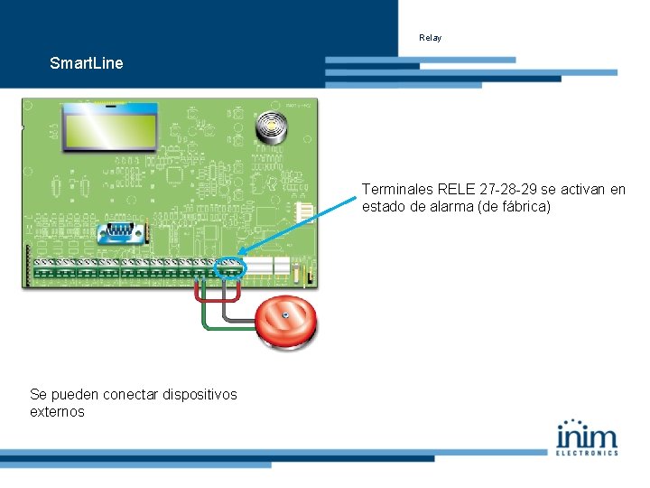 Relay Smart. Line Terminales RELE 27 -28 -29 se activan en estado de alarma