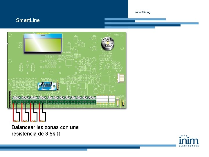 Initial Wiring Smart. Line Balancear las zonas con una resistencia de 3. 9 k