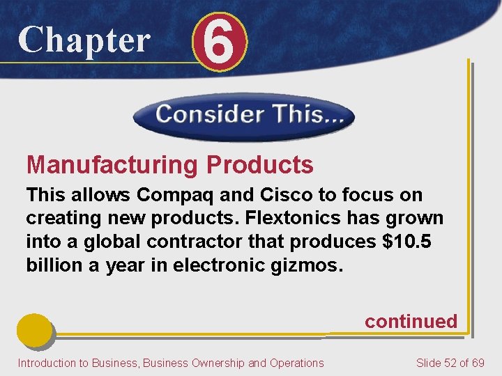 Chapter 6 Manufacturing Products This allows Compaq and Cisco to focus on creating new