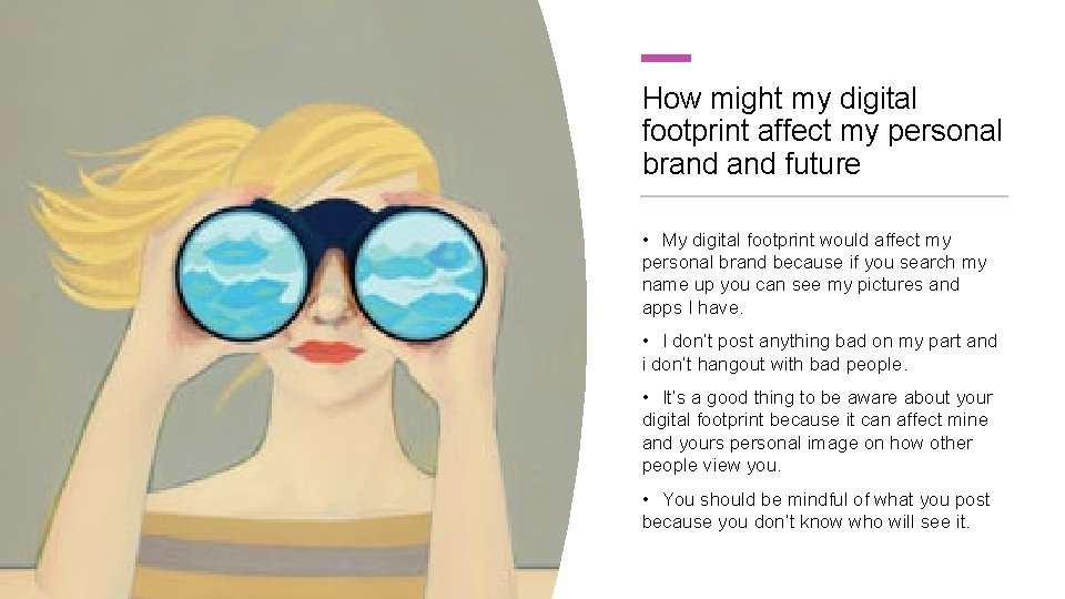 How might my digital footprint affect my personal brand future • My digital footprint