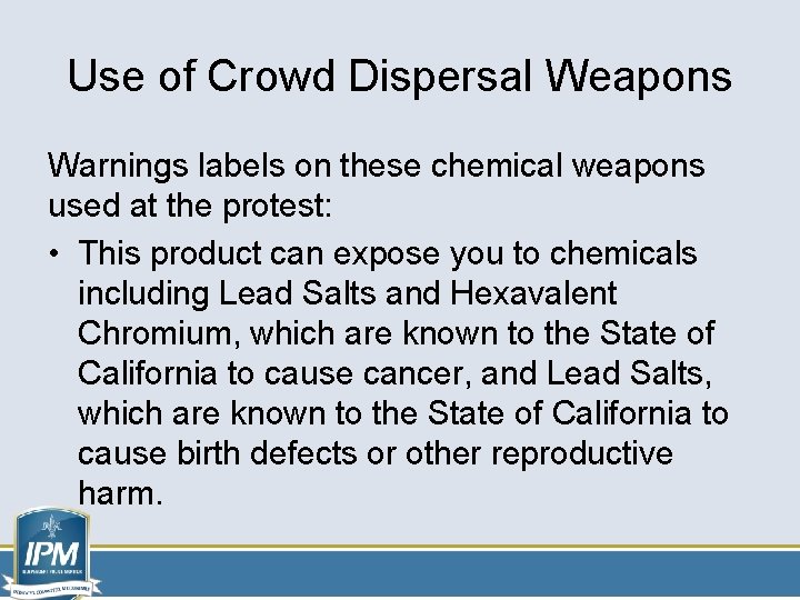 Use of Crowd Dispersal Weapons Warnings labels on these chemical weapons used at the Use of Crowd Dispersal Weapons Warnings labels on these chemical weapons used at the
